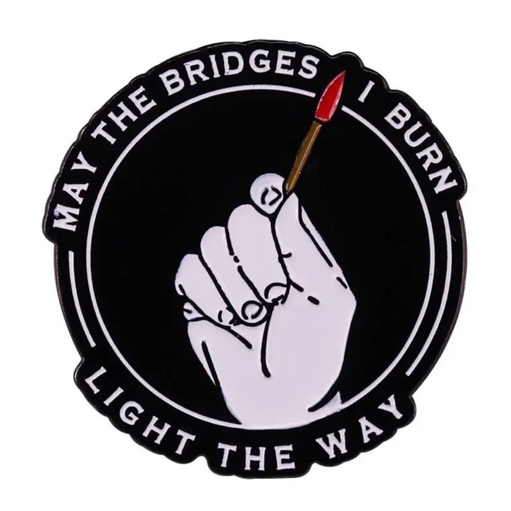 Burning Bridges XL Metal Pin Inspiring Lit Match Smoking Trauma Recovery Badge
